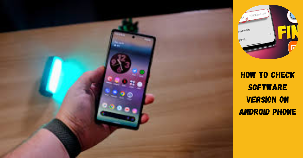 How to Check Software Version on Android