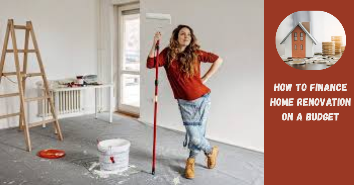 How to Finance Home Renovation
